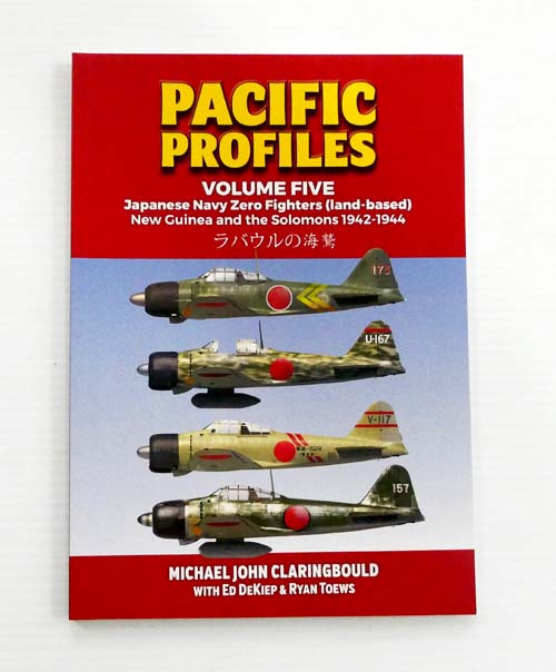 Pacific Profiles Volume 5 Japanese Navy Zero Fighters [land-based] New Guinea and the Solomons 1942-1944