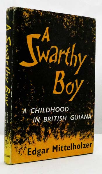 A Swarthy Boy. A Childhood in British Guiana