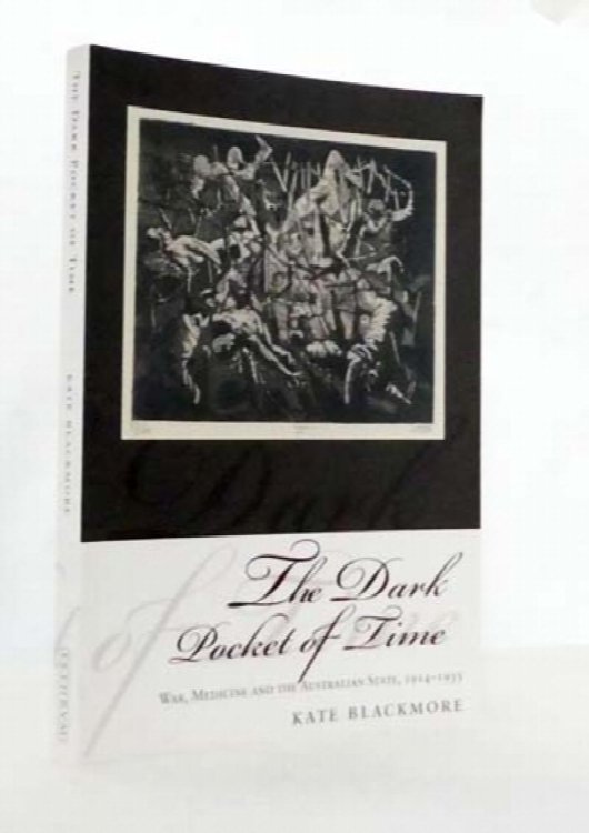 The Dark Pocket of Time : War, Medicine and the Australian State. 1914-1935