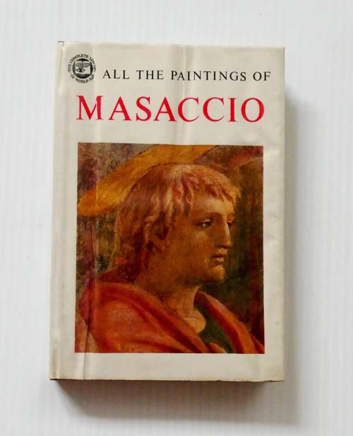 All the Paintings of Masaccio (The Complete Library of World Art)