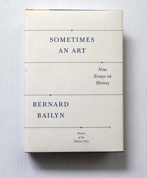 Sometimes an Art : Nine essays on History