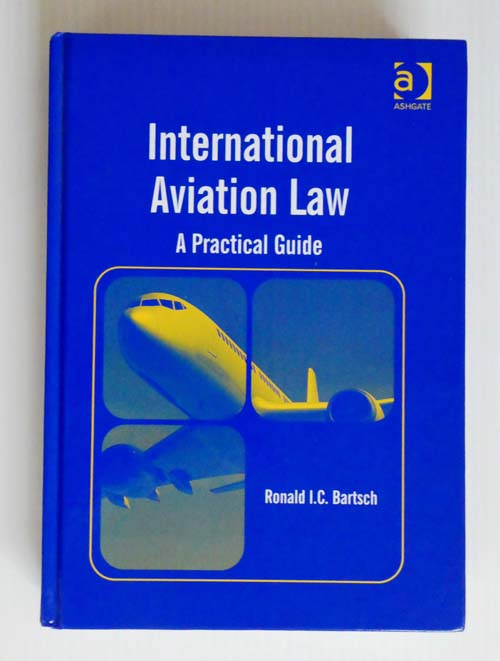 International Aviation Law A Practical Guide