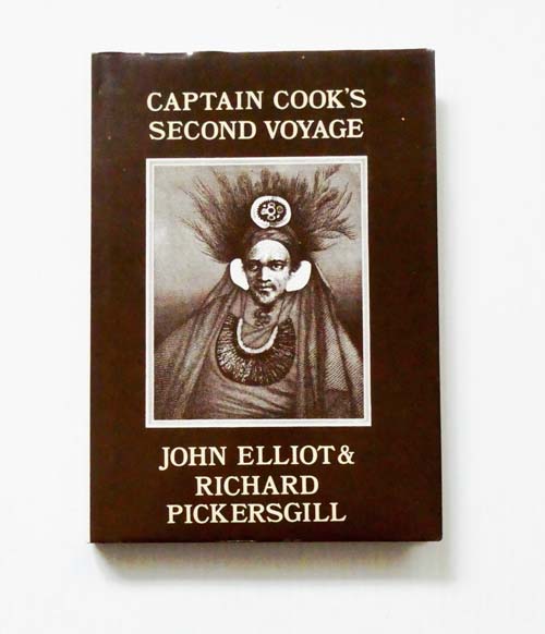Captain Cook's Second Voyage The Journals of Lieutenants Elliott and Pickersgill