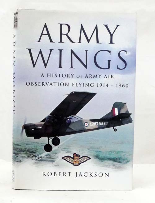 Army Wings A History of Army Air Observation Flying 1914-1960