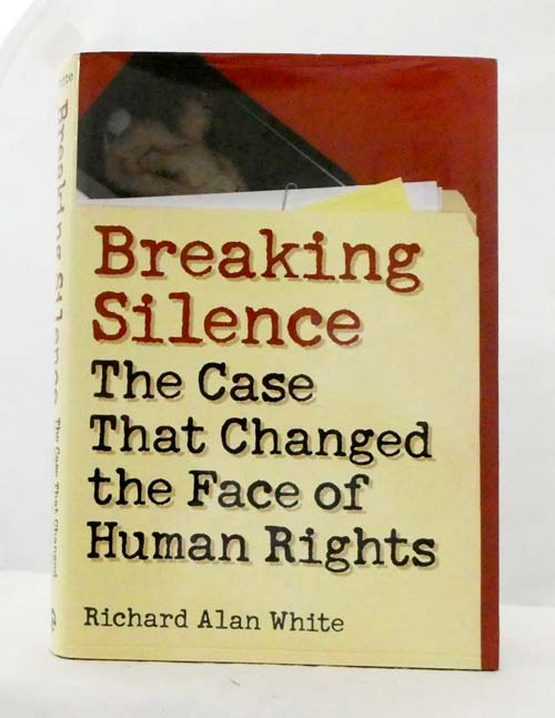 Breaking Silence: The Case That Changed the Face of Human Rights