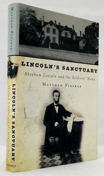 Lincoln's Sanctuary Abraham Lincoln and the Soldiers' Home