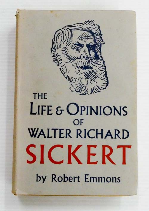 The Life and Opinions of Walter Richard Sickert