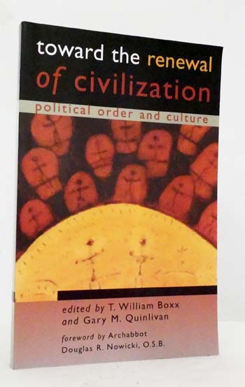 Image for Toward the Renewal of Civilization Political Order and Culture Toward the Renewal of Civilization Political Order and Culture