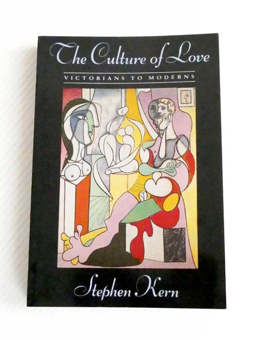 The Culture of Love Victorians to Moderns