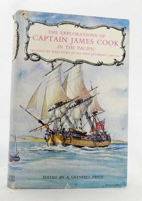 The Explorations of Captain James Cook in the Pacific as Told by Selections of His Own Journals 1768-1779