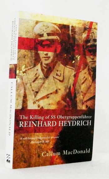 The Killing of SS Obergruppenfuhrer Reinhard Heydrich.