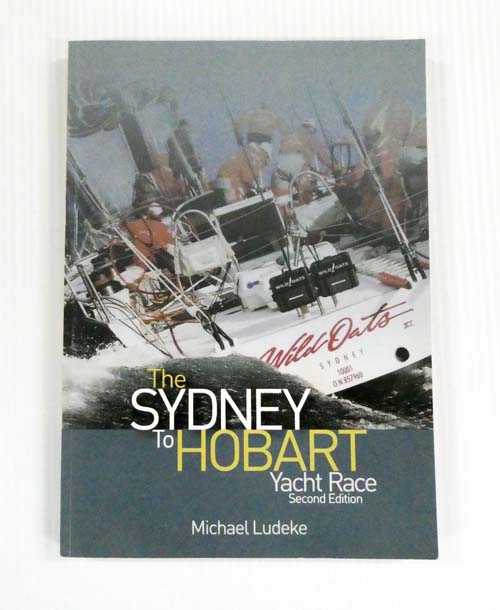 The Sydney to Hobart Yacht Race Second Edition (Inscribed and signed by Author)