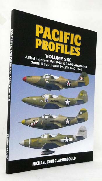 Pacific Profiles Volume 6 Allied Fighters Bell P-39 & P-400 Airacobra South & Southwest Pacific 1942-1944
