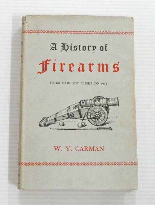 A History of Firearms: From Earliest Times to 1914