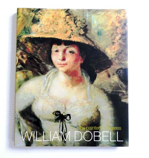 William Dobell The Painter's Progress 1899-1970