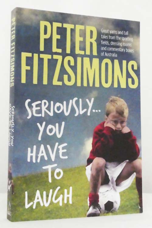 Image for Seriously. You Have to Laugh Seriously. You Have to Laugh