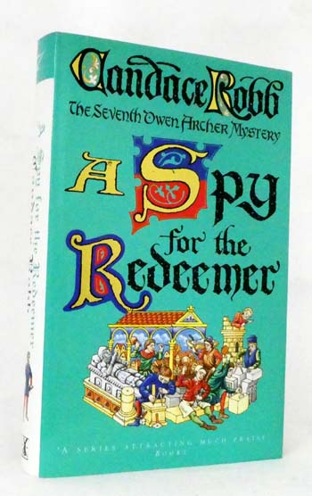 A Spy for the Redeemer (Seventh Owen Archer Mystery)