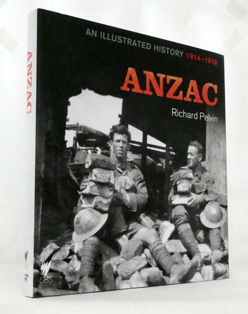 ANZAC An Illustrated History 1914 - 1918