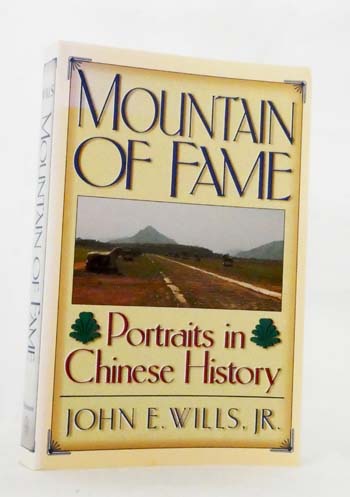 Mountain of Fame : Portraits in Chinese History