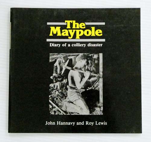 The Maypole : Diary of a Colliery Disaster