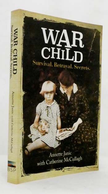 War Child : Survival. Betrayal. Secrets. (Inscribed & Signed by Author)