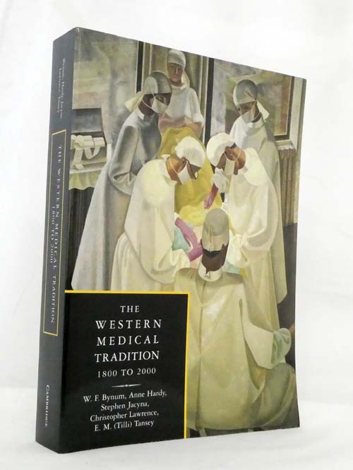 Image for The Western Medical Tradition: 1800 to 2000 The Western Medical Tradition: 1800 to 2000