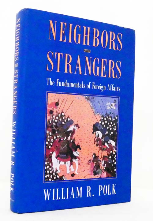 Image for Neighbors and Strangers: The Fundamentals of Foreign Affairs Neighbors and Strangers: The Fundamentals of Foreign Affairs