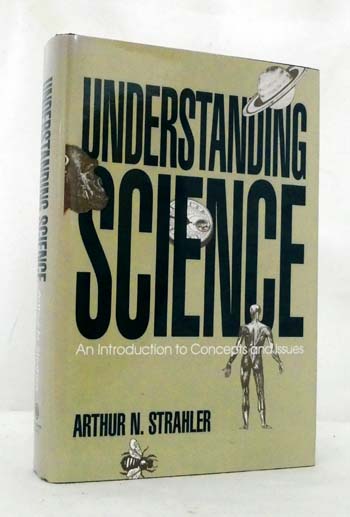 Image for Understanding Science : An Introduction to Concepts and Issues Understanding Science : An Introduction to Concepts and Issues
