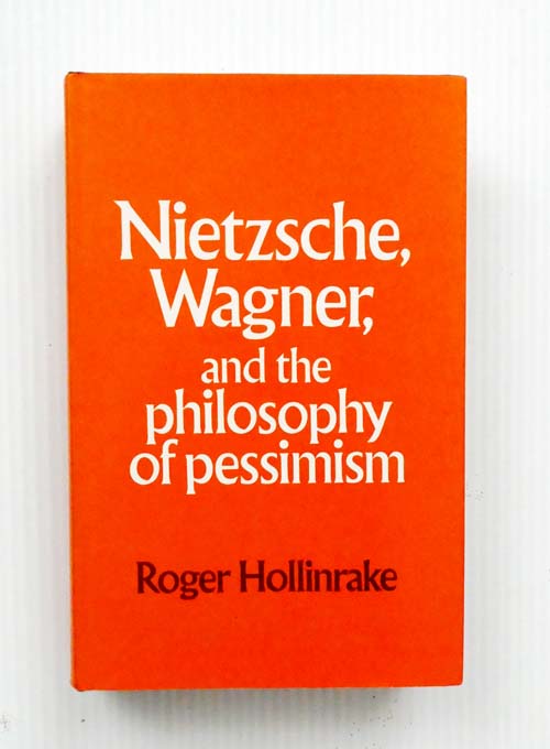 Image for Nietzsche, Wagner and the Philosophy of Pessimism Nietzsche, Wagner and the Philosophy of Pessimism