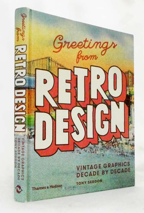 Greetings from Retro Design : Vintage Graphics Decade by Decade