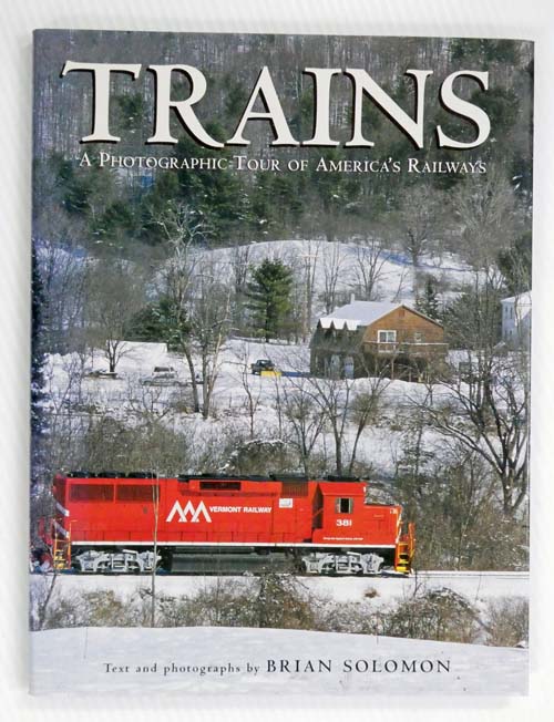 Trains A Photographic Tour Of America's Railways