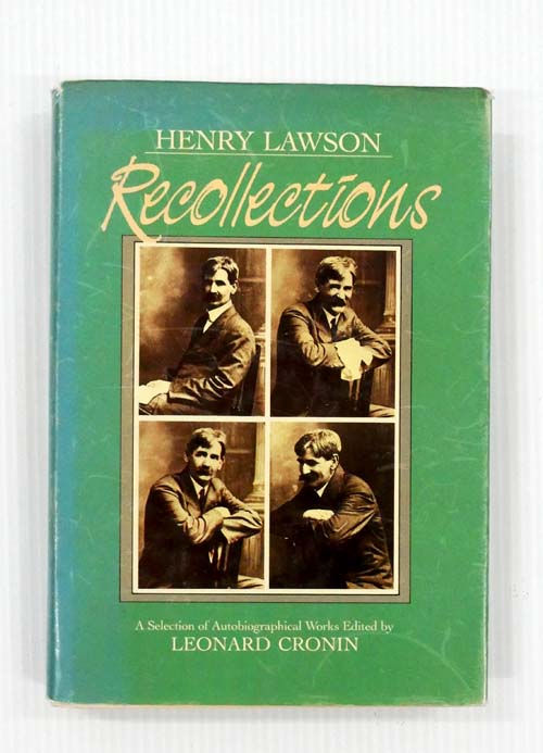 Henry Lawson Recollections: A Selection of Autobiographical Works