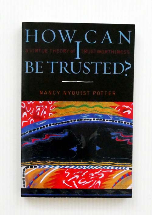 How Can I Be Trusted A Virtue Theory of Trustworthiness