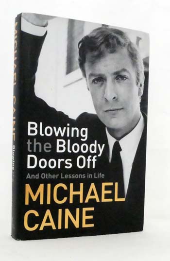 Blowing the Bloody Doors Off And Other Lessons in Life