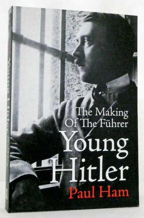 The Making Of The Fuhrer Young Hitler