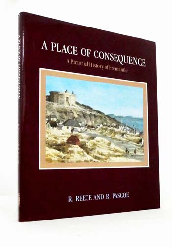A Place of Consequence: A Pictorial History of Fremantle