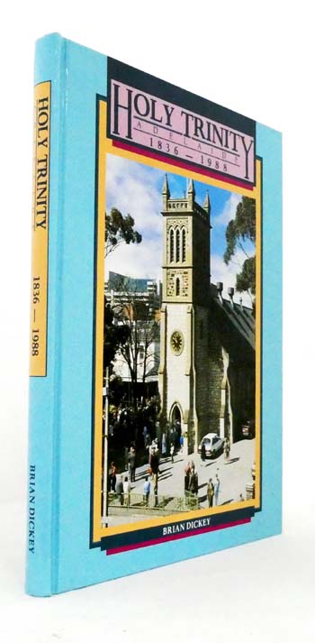 Holy Trinity Adelaide 1836-1988: The history of a city church