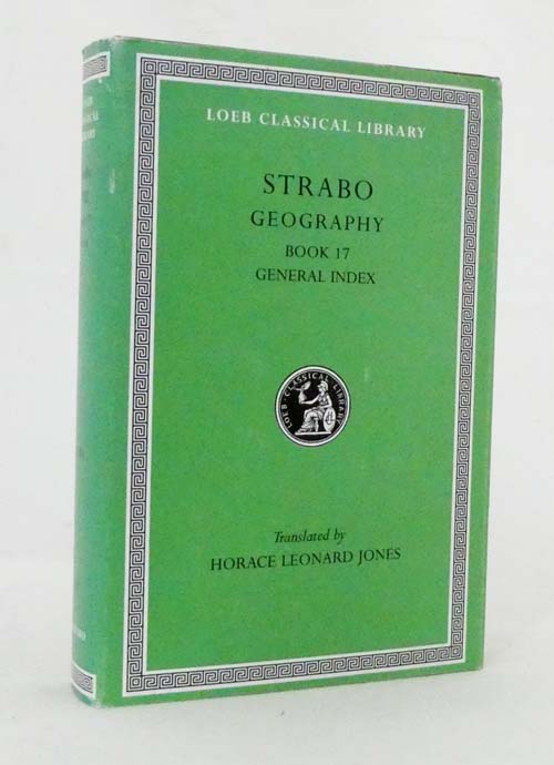 Strabo Geography Book XVII and General Index (Loeb Classical Library Strabo VIII. )