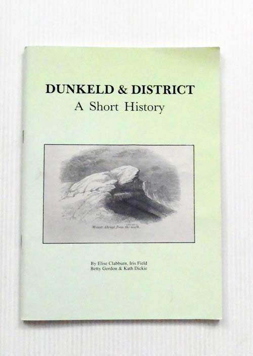 Dunkeld & District A Short History