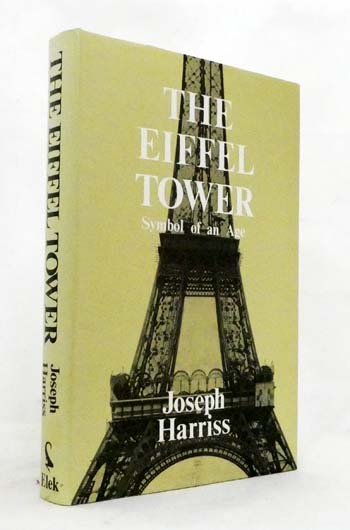 The Eiffel Tower Symbol of an Age