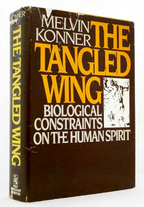 The Tangled Wing : Biological Constrants on The Human Spirit