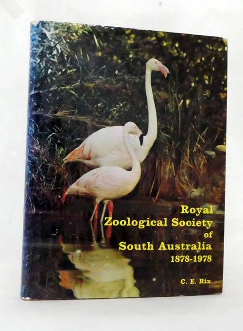 Royal Zoological Society of South Australia 1878-1978 (Signed Limited Edition)