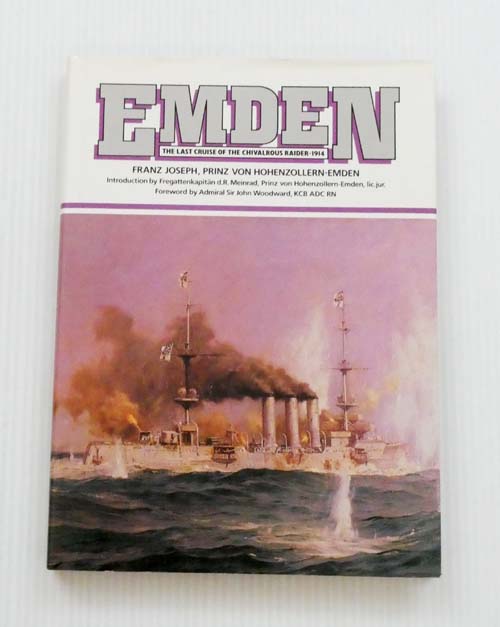 Emden The Last Cruise of the Chivalrous Raider - 1914