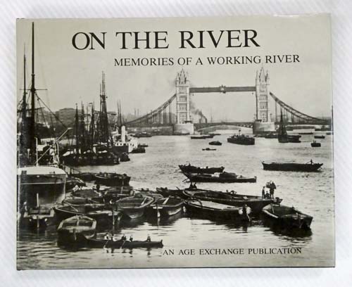 On the River: Memories of a Working River