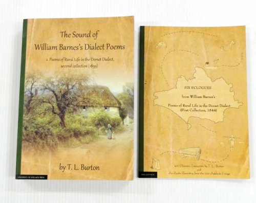 The Sound of William Barnes's Dialect Poems 2. Poems of Rural Life in the Dorset Dialect, Second Collection [with Six Eclogues]