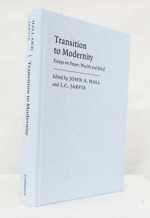 Transition to Modernity Essays on Power, Wealth and Belief