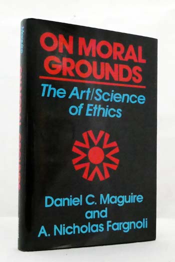 On Moral Grounds The Art/Science of Ethics