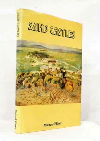 Sand Castles : The story of the Development of Naranga in the Coonalpyn Downs District of South Australia