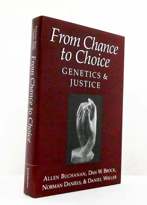 From Chance to Choice : Genetics and Justice