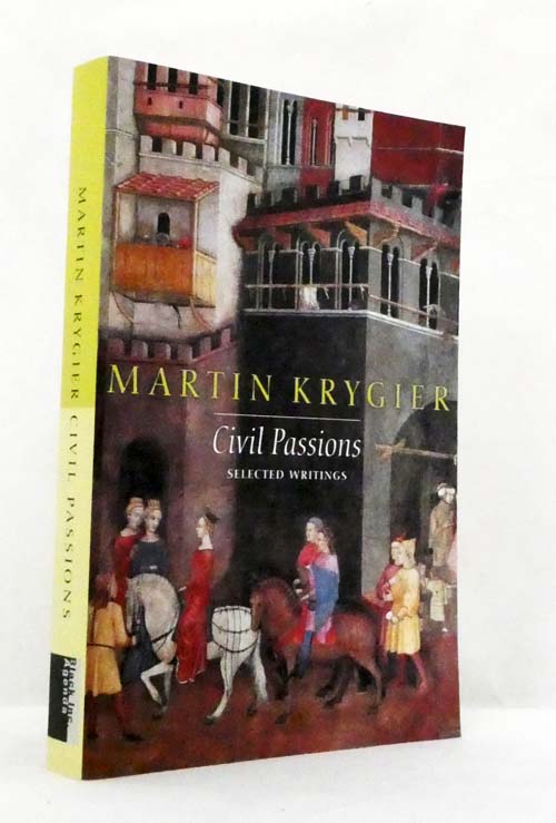 Civil Passions Selected Writings